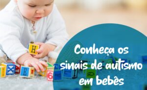 Sinais de autismo no bebê e os marcos do desenvolvimento - Noeh