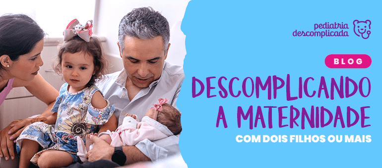 Descomplicando a Maternidade!