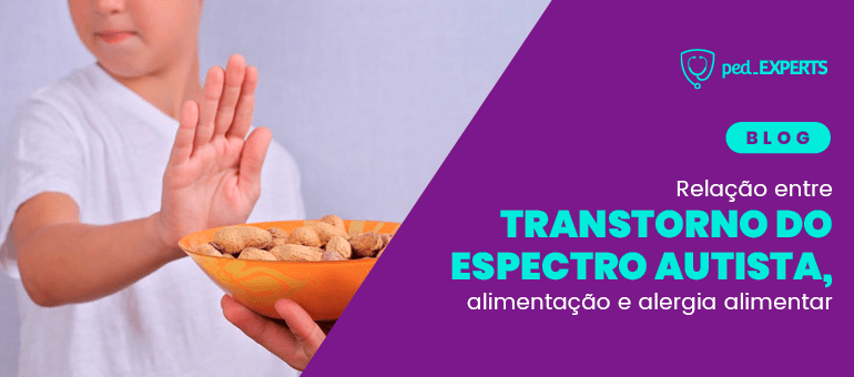 Relação entre Transtorno do Espectro Autista, alimentação e alergia alimentar